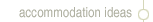 Accommodation Ideas